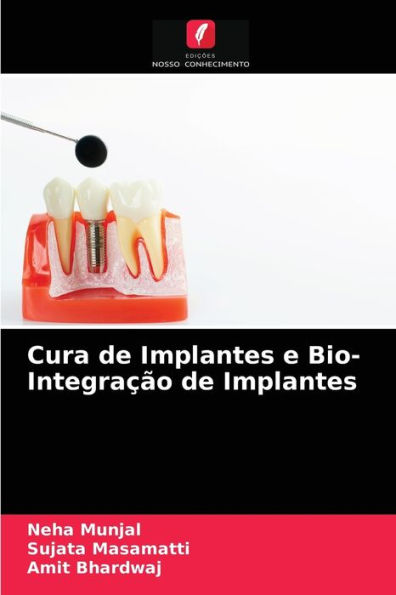 Cura de Implantes e Bio- Integração de Implantes