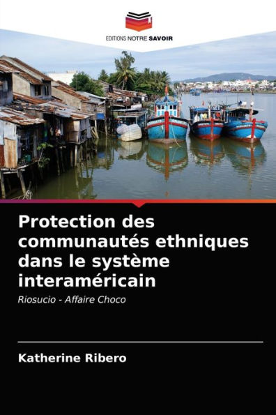 Protection des communautés ethniques dans le système interaméricain