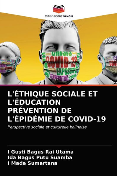 L'ÉTHIQUE SOCIALE ET L'ÉDUCATION PRÉVENTION DE L'ÉPIDÉMIE DE COVID-19