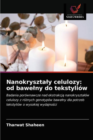 Nanokrysztaly celulozy: od bawelny do tekstyliów