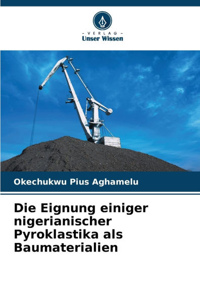 Die Eignung einiger nigerianischer Pyroklastika als Baumaterialien