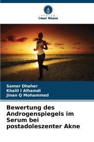 Title: Bewertung des Androgenspiegels im Serum bei postadoleszenter Akne, Author: Samer Dhaher