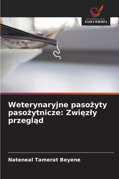 Weterynaryjne pasożyty pasożytnicze: Zwięzly przegląd