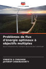 Problï¿½mes de flux d'ï¿½nergie optimaux ï¿½ objectifs multiples