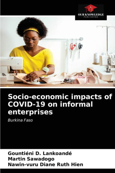 Socio-economic impacts of COVID-19 on informal enterprises