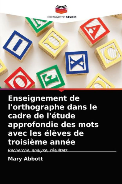 Enseignement de l'orthographe dans le cadre de l'étude approfondie des mots avec les élèves de troisième année