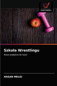 Title: Szkola Wrestlingu, Author: HASAN MELKI
