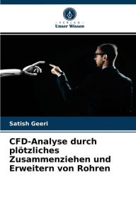 Title: CFD-Analyse durch plötzliches Zusammenziehen und Erweitern von Rohren, Author: Satish Geeri