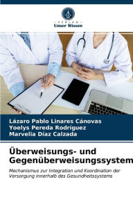 Title: Überweisungs- und Gegenüberweisungssystem, Author: Lázaro Pablo Linares Cánovas