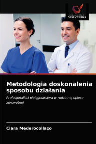 Title: Metodologia doskonalenia sposobu dzialania, Author: Clara Mederocollazo