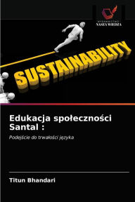 Title: Edukacja spolecznosci Santal, Author: Titun Bhandari