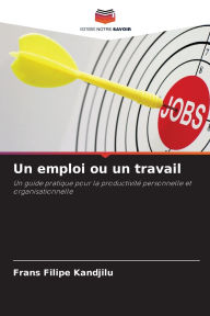 Title: Un emploi ou un travail, Author: Frans Filipe Kandjilu