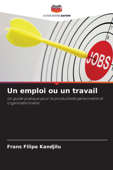 Un emploi ou un travail