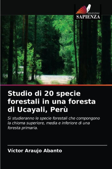 Studio di 20 specie forestali in una foresta di Ucayali, Perù
