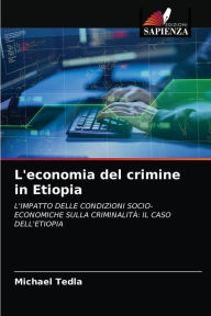 Title: L'economia del crimine in Etiopia, Author: Michael Tedla