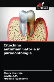 Title: Citochine antinfiammatorie in parodontologia, Author: Charu Khatreja
