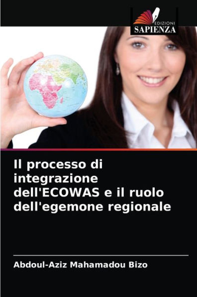 Il processo di integrazione dell'ECOWAS e il ruolo dell'egemone regionale