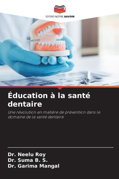 ï¿½ducation ï¿½ la santï¿½ dentaire