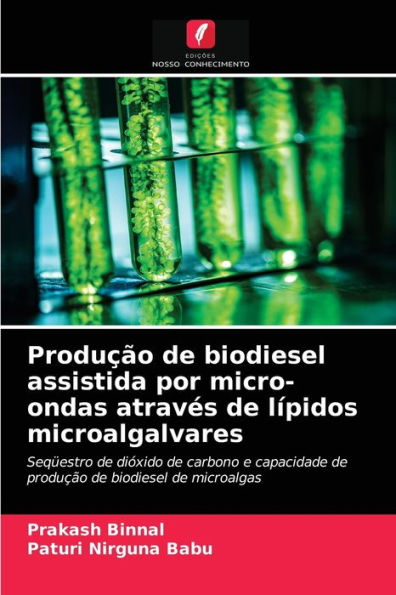 Produção de biodiesel assistida por micro-ondas através de lípidos microalgalvares