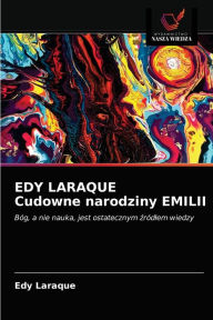 Title: EDY LARAQUE Cudowne narodziny EMILII, Author: Edy Laraque