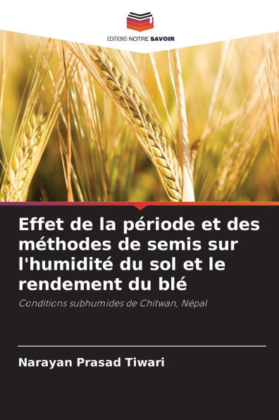 Effet de la pï¿½riode et des mï¿½thodes de semis sur l'humiditï¿½ du sol et le rendement du blï¿½