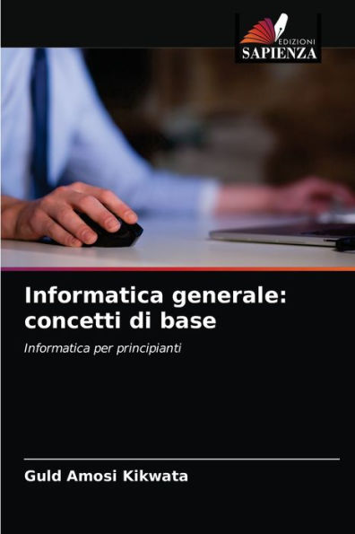 Informatica generale: concetti di base