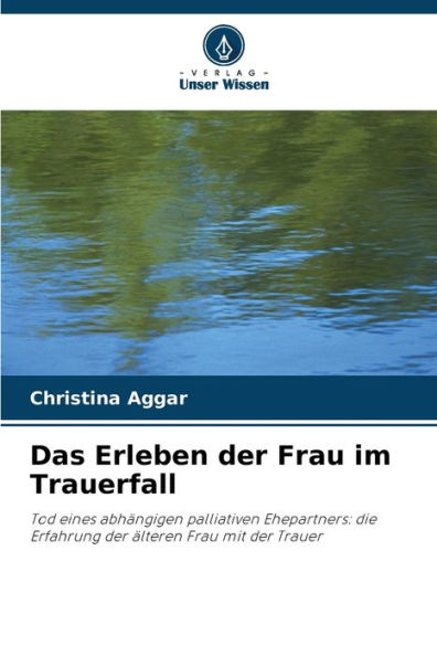 Das Erleben der Frau im Trauerfall