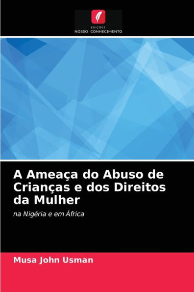 A Ameaça do Abuso de Crianças e dos Direitos da Mulher