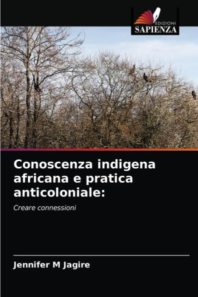Conoscenza indigena africana e pratica anticoloniale