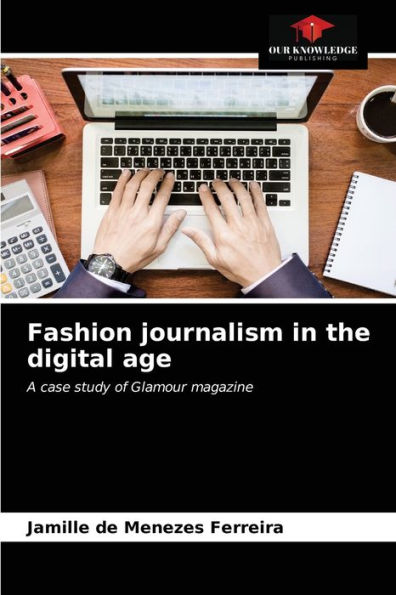 Fashion journalism in the digital age