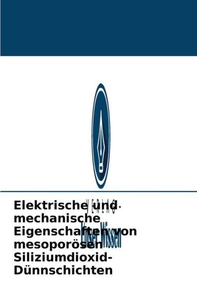 Elektrische und mechanische Eigenschaften von mesoporösen Siliziumdioxid-Dünnschichten