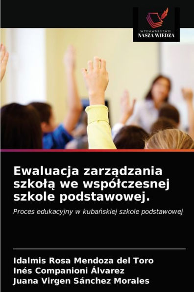 Ewaluacja zarzadzania szkola we wspólczesnej szkole podstawowej.