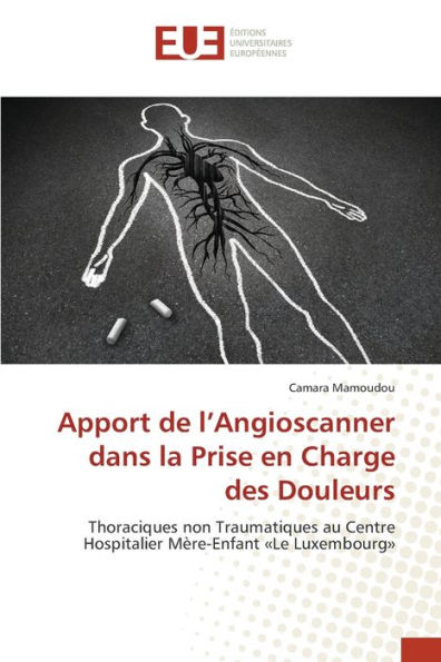 Apport de l'Angioscanner dans la Prise en Charge des Douleurs