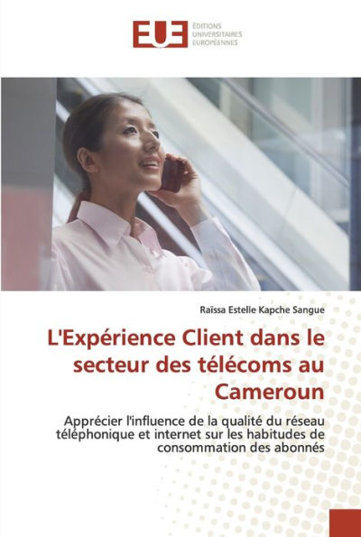 L'Expérience Client dans le secteur des télécoms au Cameroun