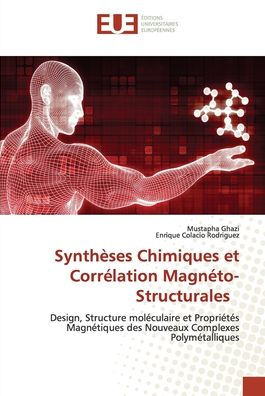 Synthèses Chimiques et Corrélation Magnéto-Structurales