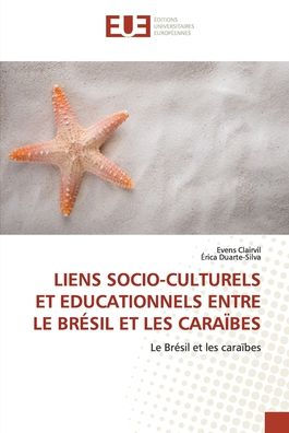 LIENS SOCIO-CULTURELS ET EDUCATIONNELS ENTRE LE BRÉSIL ET LES CARAÏBES