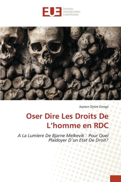 Oser Dire Les Droits De L'homme en RDC