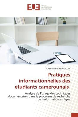 Pratiques informationnelles des étudiants camerounais