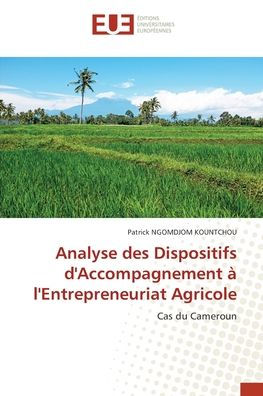 Analyse des Dispositifs d'Accompagnement à l'Entrepreneuriat Agricole