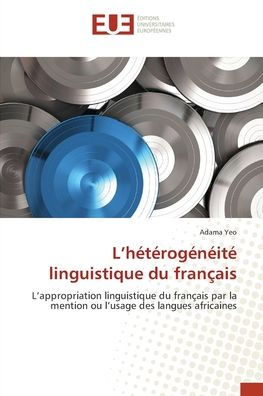 L'hétérogénéité linguistique du français