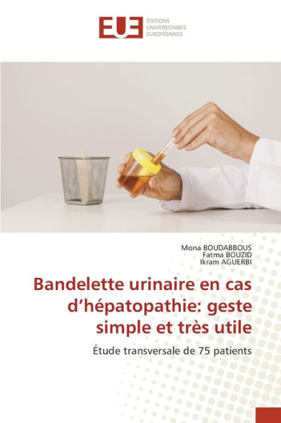 Bandelette urinaire en cas d'hépatopathie: geste simple et très utile