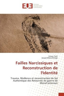 Failles Narcissiques et Reconstruction de l'Identitï¿½