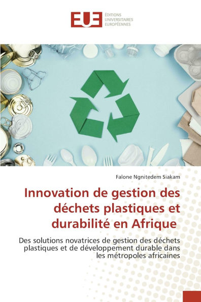 Innovation de gestion des dï¿½chets plastiques et durabilitï¿½ en Afrique