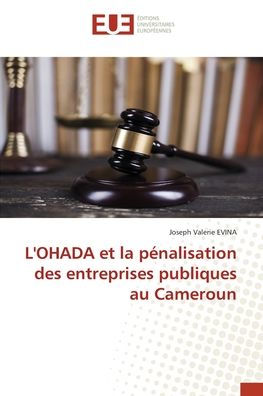 L'OHADA et la pénalisation des entreprises publiques au Cameroun
