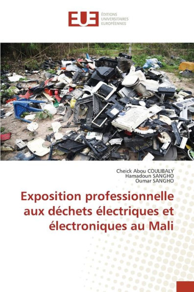 Exposition professionnelle aux déchets électriques et électroniques au Mali