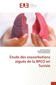 Title: ï¿½tude des exacerbations aiguï¿½s de la BPCO en Tunisie, Author: Jamel El Ghoul