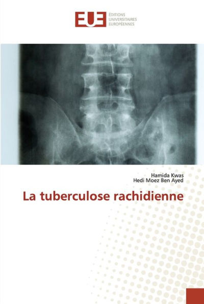 La tuberculose rachidienne