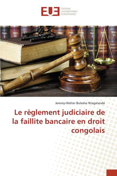 Le règlement judiciaire de la faillite bancaire en droit congolais