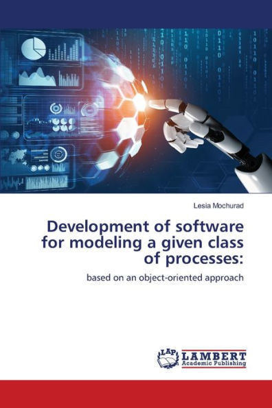 Development of software for modeling a given class of processes