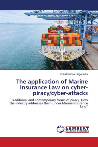 The application of Marine Insurance Law on cyber-piracy/cyber-attacks